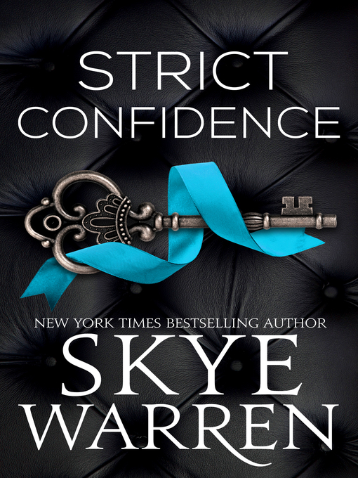 Title details for Strict Confidence by Skye Warren - Available